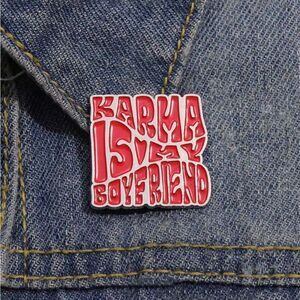 Karma is my boyfriend pin Taylor swift lyric